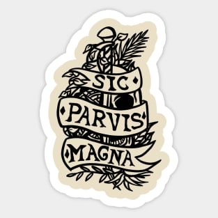 Sic Parvis Magna Sticker